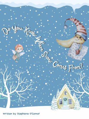 cover image of Do You Know Where Snow Comes From?